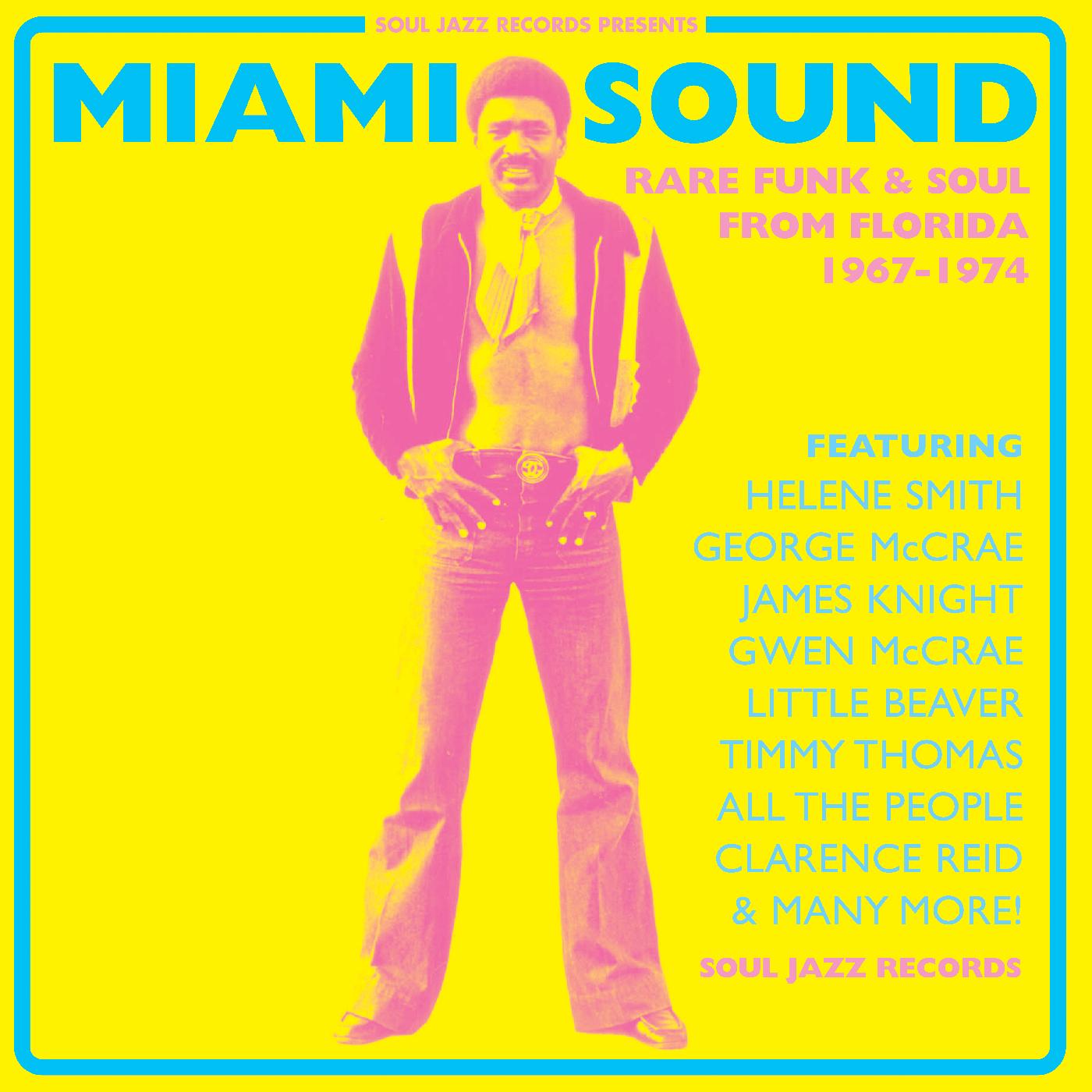 Soul Jazz Records presents - Miami Sound – Rare Funk & Soul From Miami, Florida 1967-74 | CD