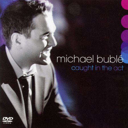 Michael Buble - CAUGHT IN THE ACT | CD