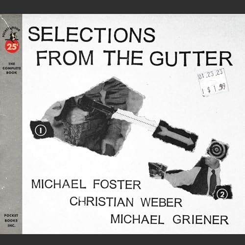 Michael Foster - Selections From The Gutter | CD