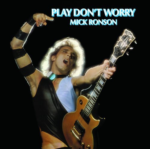 Mick Ronson - PLAY DON'T WORRY | Vinyl