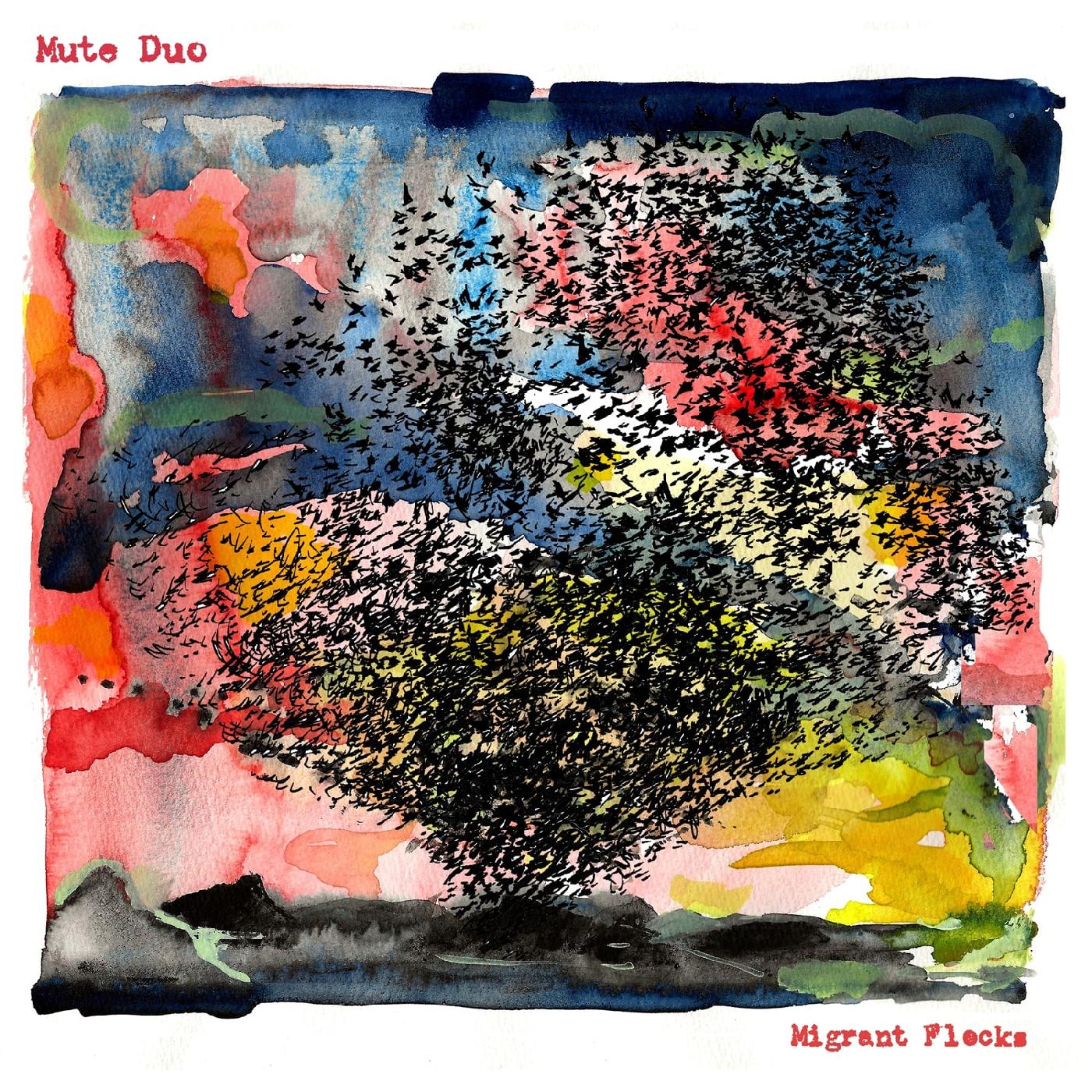 Mute Duo - Migrant Flocks | Vinyl