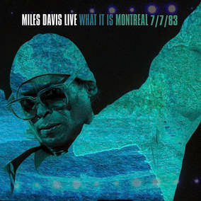 Miles Davis - What It Is: Montreal 7/ 7/ 83 (RSD Exclusive, Gatefold LP Jacket) (2 Lp's) | Vinyl
