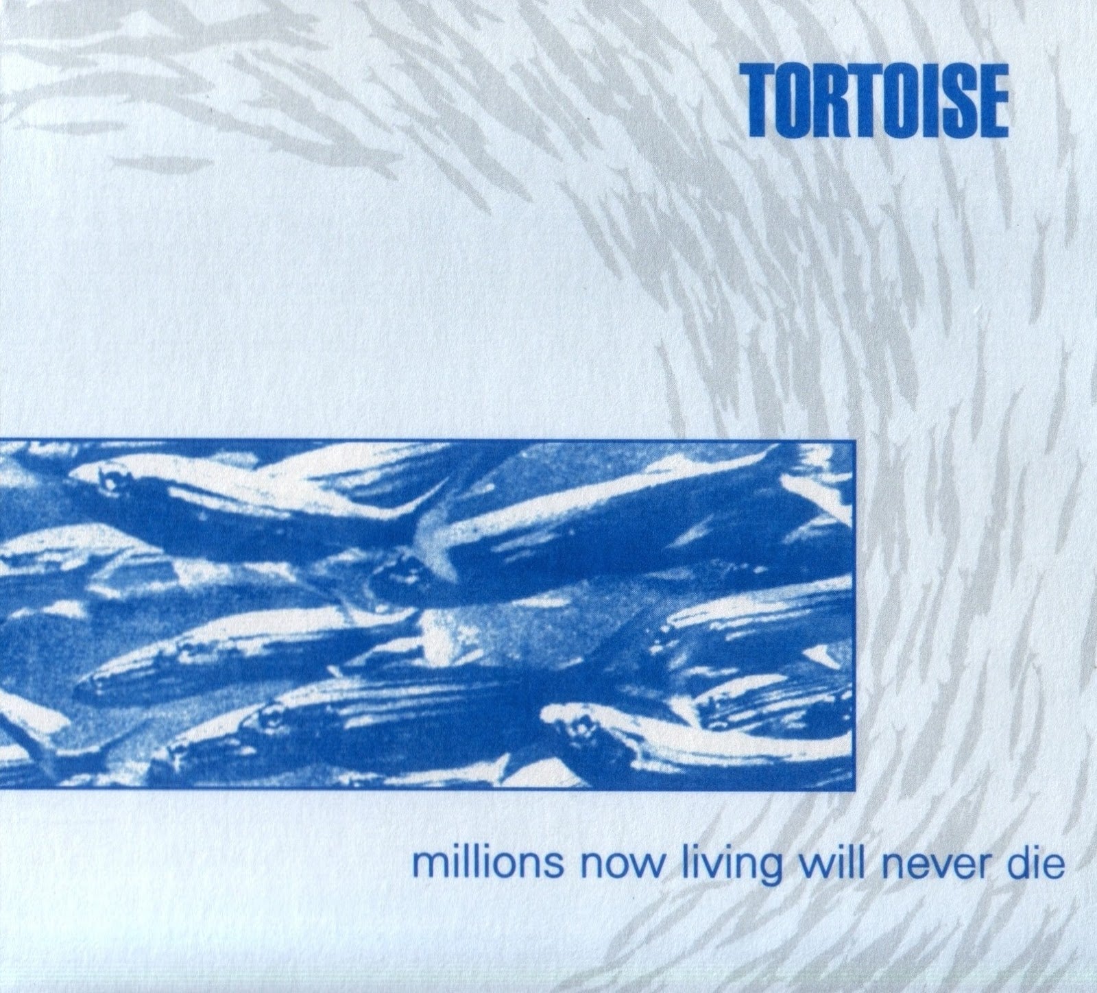 Tortoise - Millions Now Living Will Never Die | CD