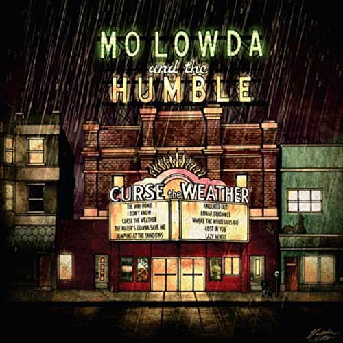 Mo Lowda & The Humble - Curse The Weather | CD