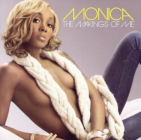 Monica - THE MAKINGS OF ME | CD
