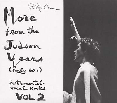 PHILIP CORNER - More from the Judson Years (Early 60s) Instrumental-Vocal Works Vol. 2 | CD