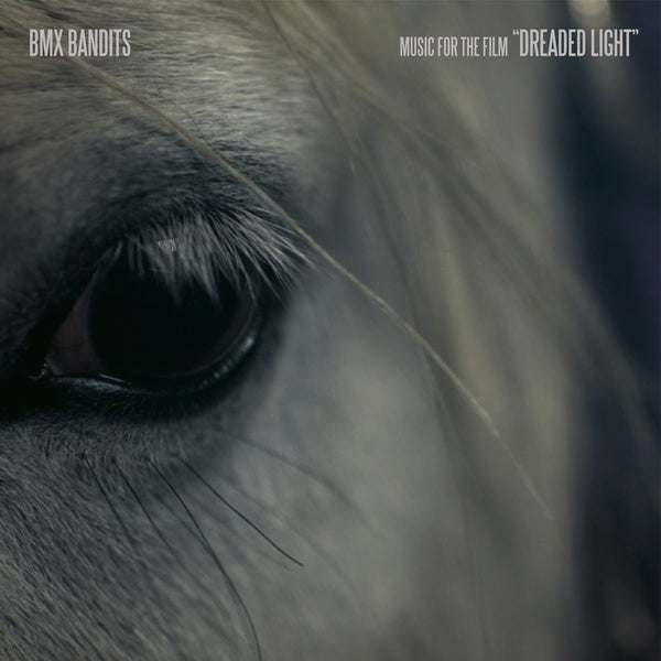 BMX BANDITS - Music for the film "Dreaded Light" | CD