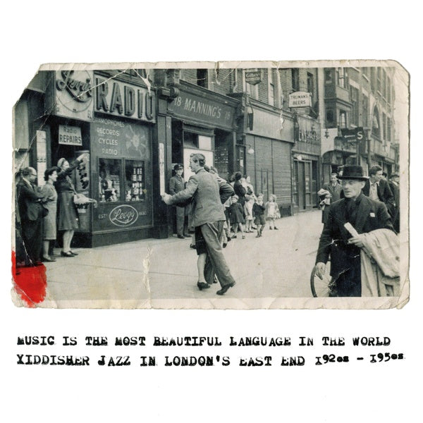 VA - Music is the Most Beautiful Language in the World: Yiddisher Jazz in London's East End 1920s-1950s | CD
