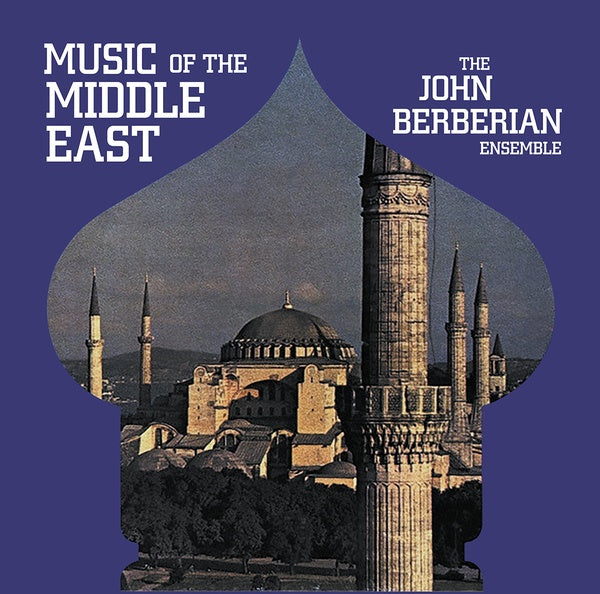 THE JOHN BERBERIAN ENSEMBLE - Music Of The Middle East | Vinyl