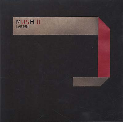 LARSEN - Musm II: A Collection of Unreleased and Rare Tracks | CD