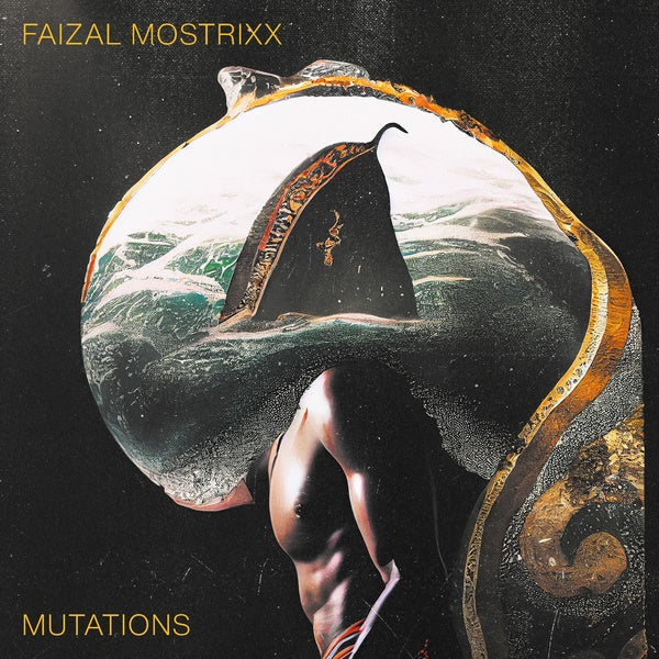 FAIZAL MOSTRIXX - Mutations | Vinyl