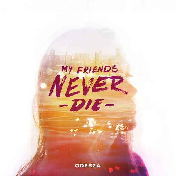 ODESZA - My Friends Never Die EP | Vinyl