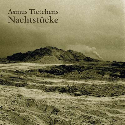 ASMUS TIETCHENS - Nachtstucke | CD