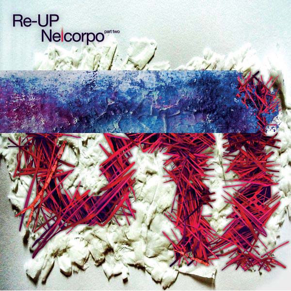 RE-UP - Nelcorpo (Part Two) | Vinyl