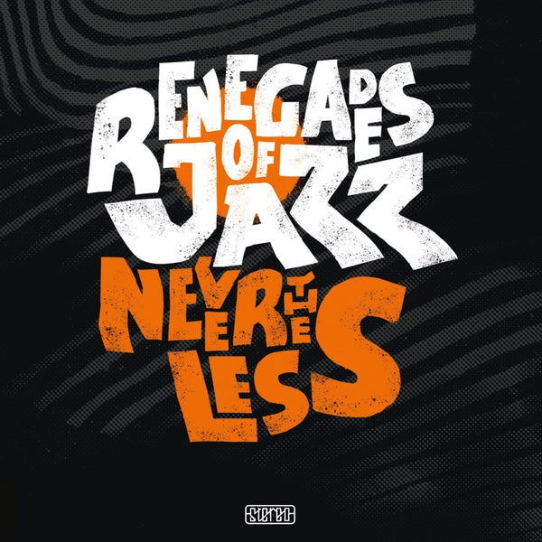 RENEGADES OF JAZZ - Nevertheless | Vinyl