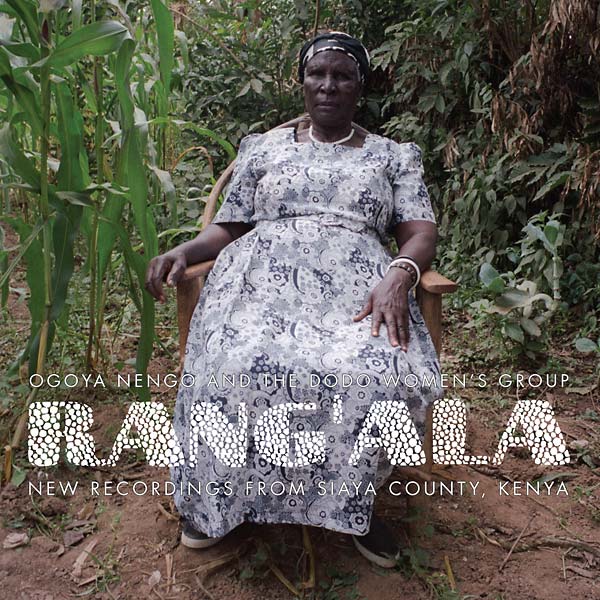 RANG'ALA - New Recordings from Siaya County, Kenya: Ogoya Nengo and the Dodo Women's Group | Vinyl