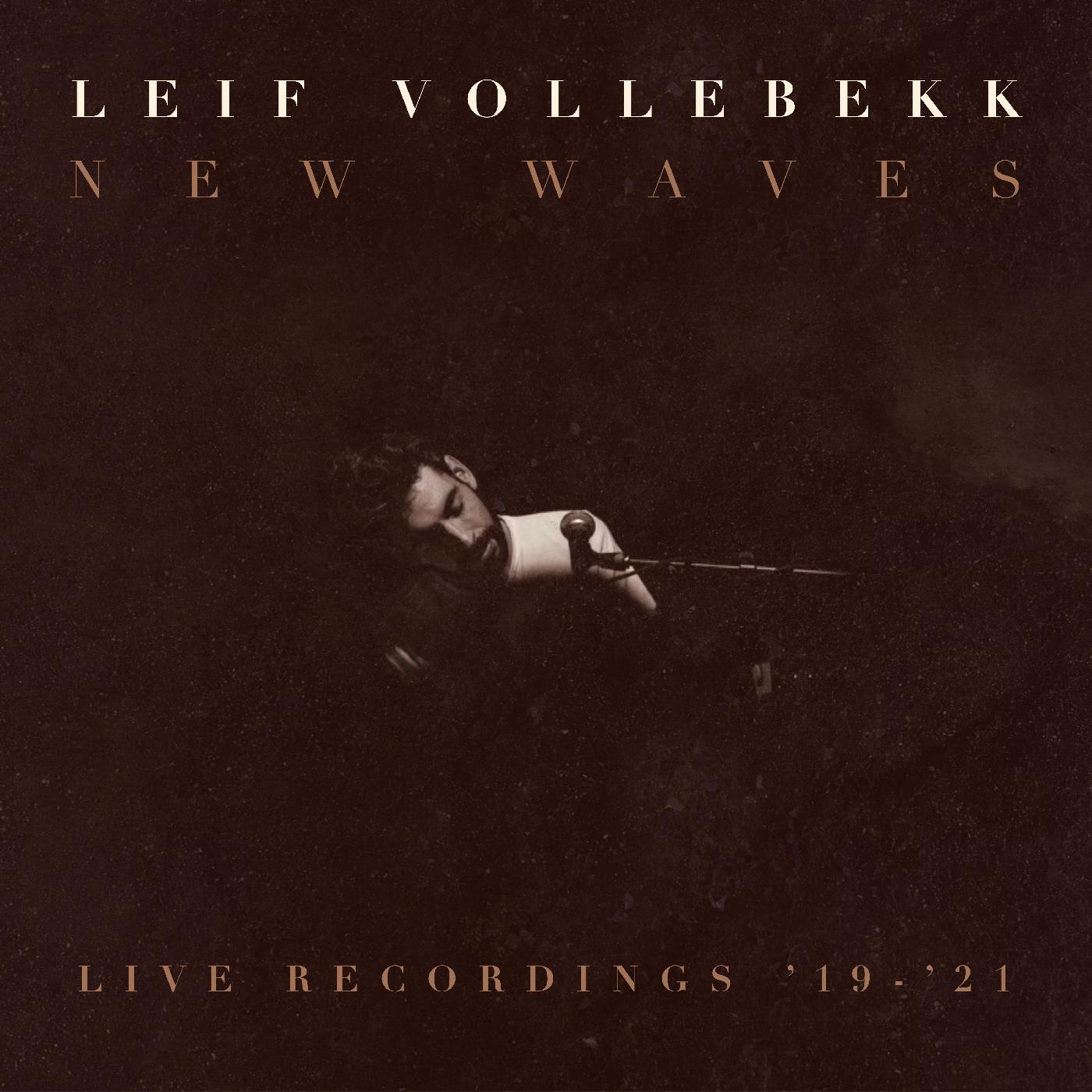 Leif Vollebekk - New Waves (Live Recordings '19-'21) | Vinyl