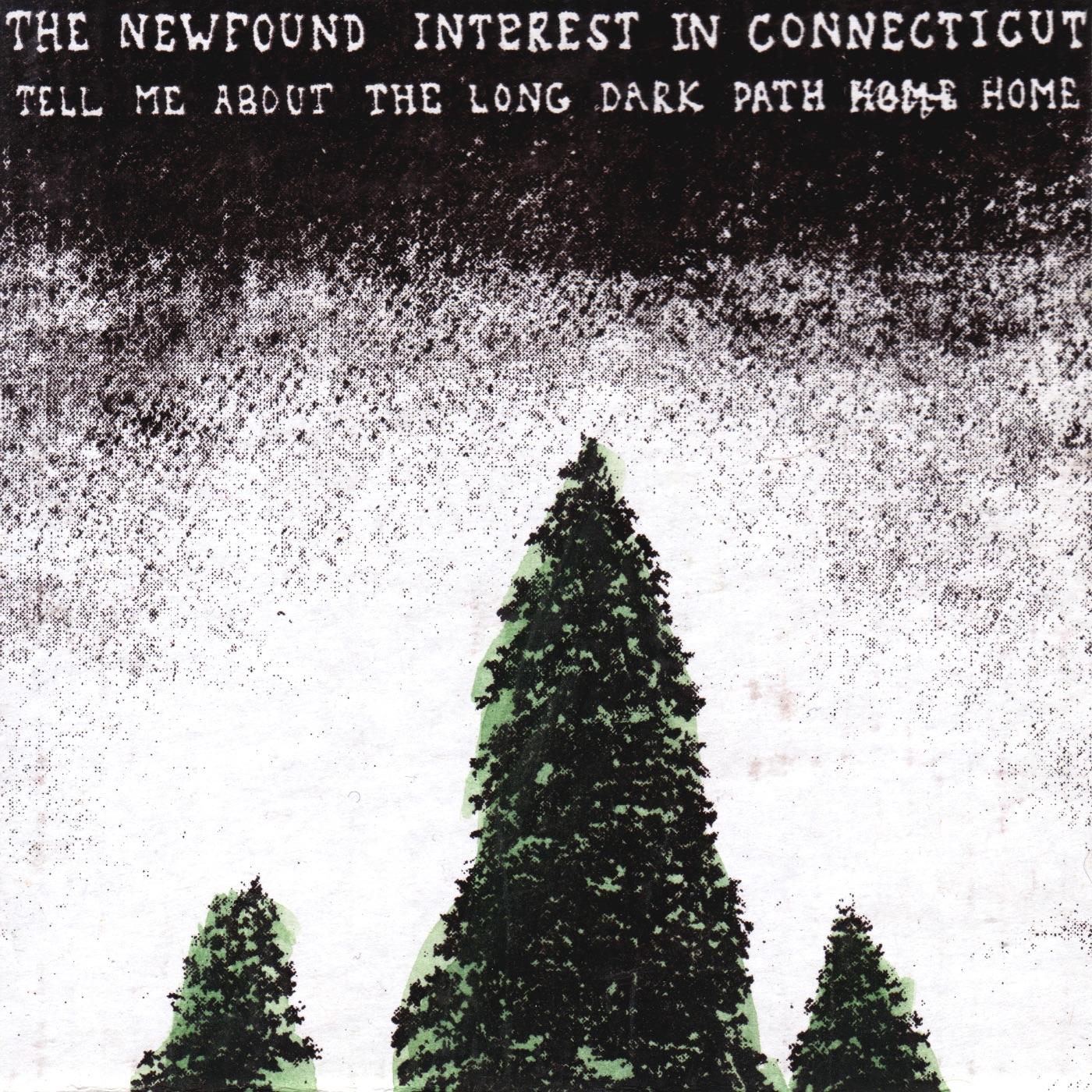 Newfound Interest In Connecticut - Tell Me About The Long Dark Path Home | Vinyl