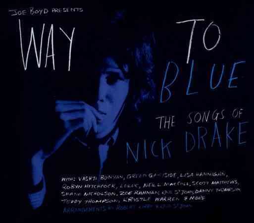 Nick Drake - WAY TO BLUE: THE SONGS OF NICK DRAKE | CD