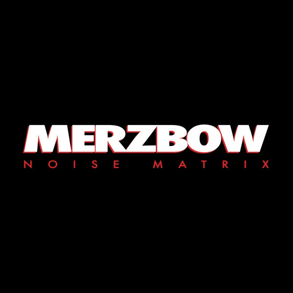 MERZBOW - Noise Matrix | Vinyl