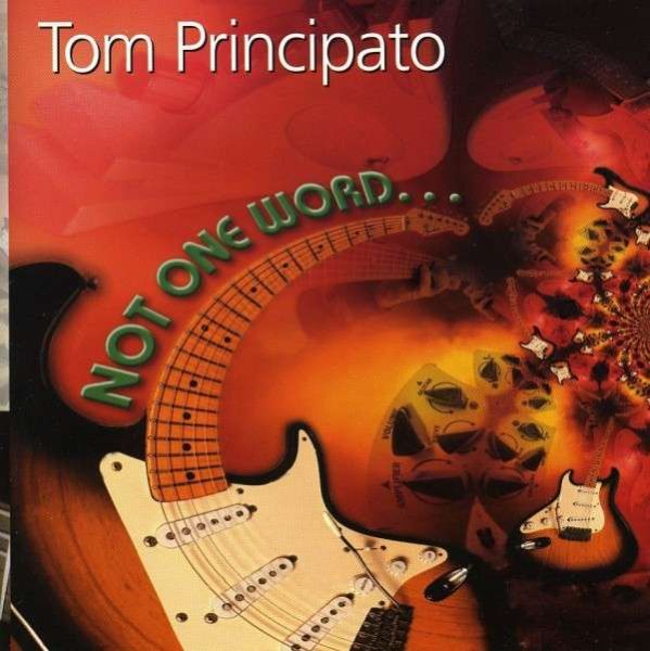Tom Principato - Not One Word | CD
