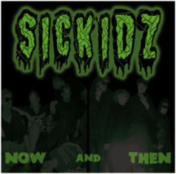 Sickidz - Now & Then | CD