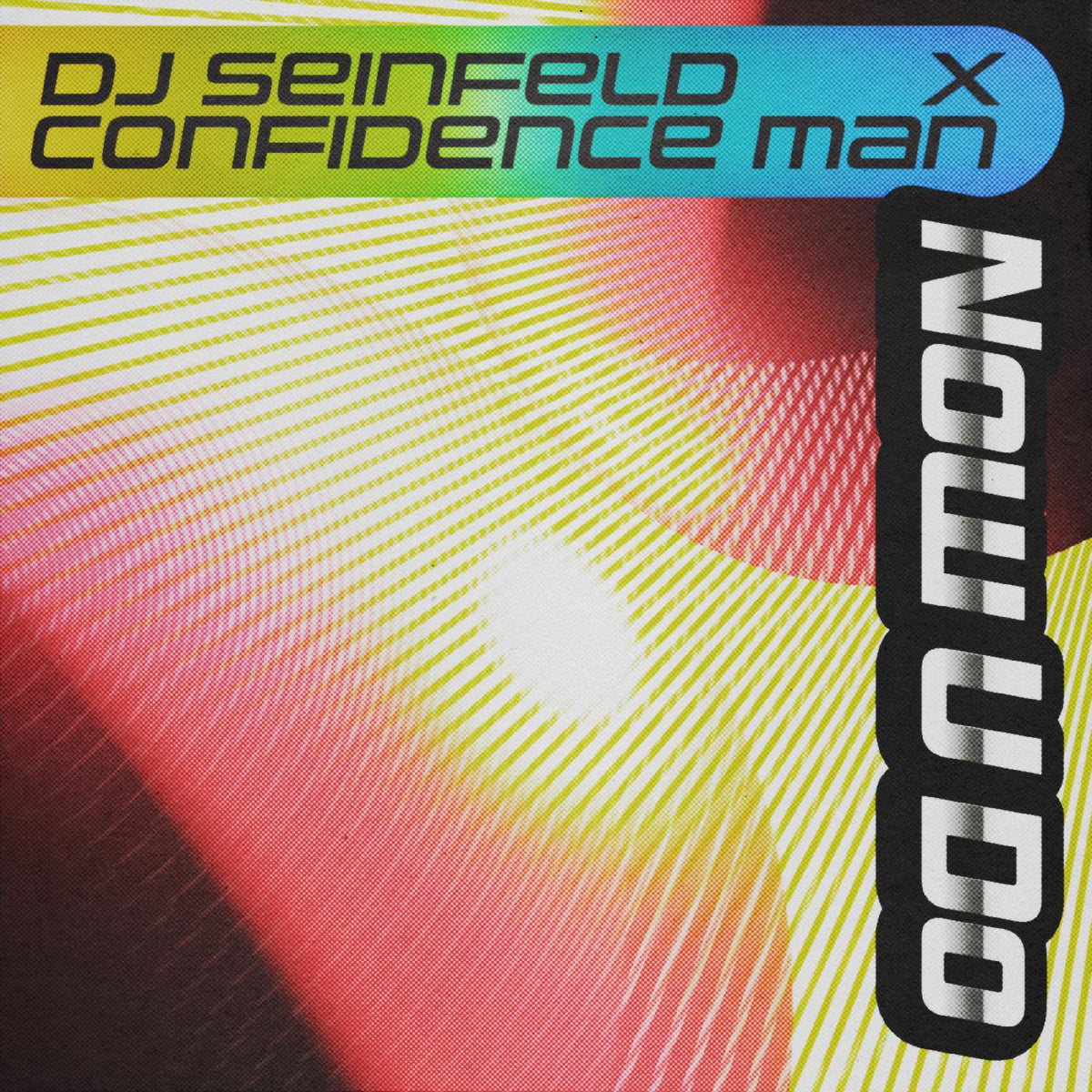 DJ Seinfeld x Confidence Man - Now U Do 12" | Vinyl