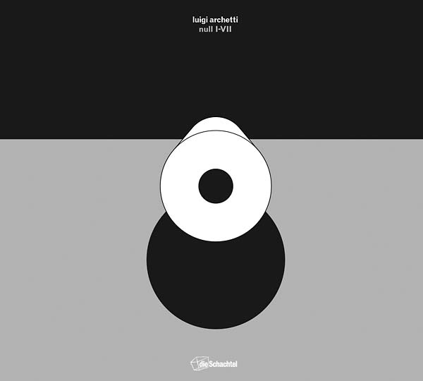 LUIGI ARCHETTI - Null IV-VII | CD