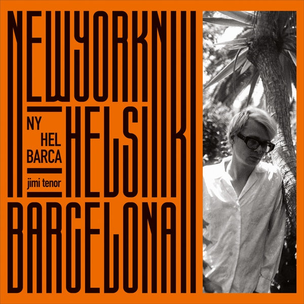 JIMI TENOR - NY, Hel, Barca | Vinyl