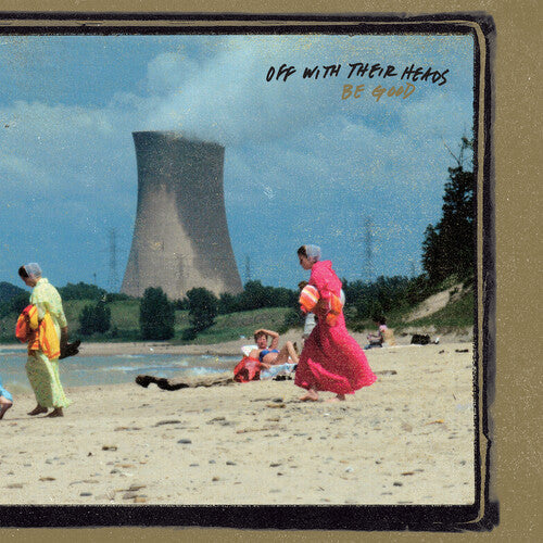 Off with Their Heads - Be Good | Vinyl