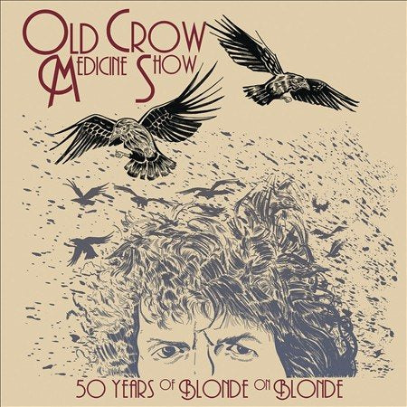Old Crow Medicine Show - 50 YEARS OF BLONDE ON BLONDE | CD