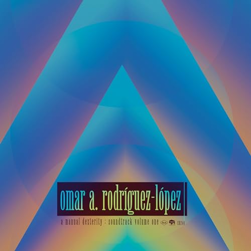 Omar Rodríguez-López - A Manual Dexterity: Soundtrack Volume One | Vinyl
