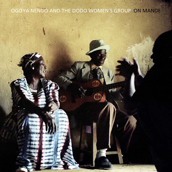 OGOYA NENGO AND THE DODO WOMEN'S GROUP - On Mande | CD
