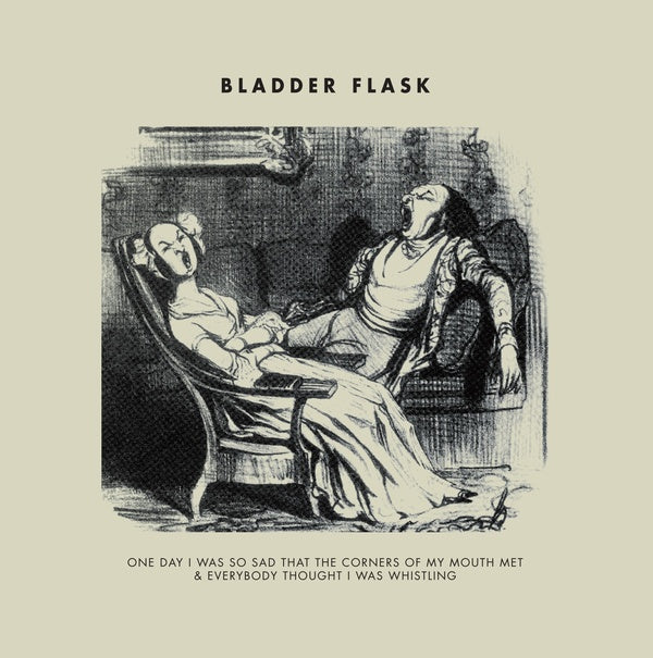 BLADDER FLASK - One Day I Was So Sad... | Vinyl