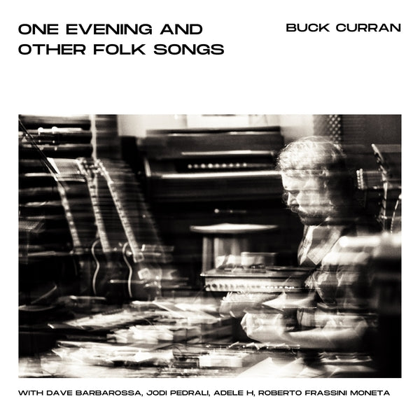 BUCK CURRAN - One Evening and Other Folk Songs | CD
