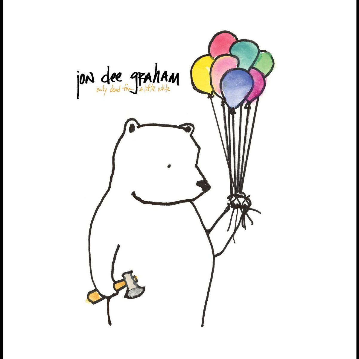 Jon Dee Graham - Only Dead For A Little While | CD