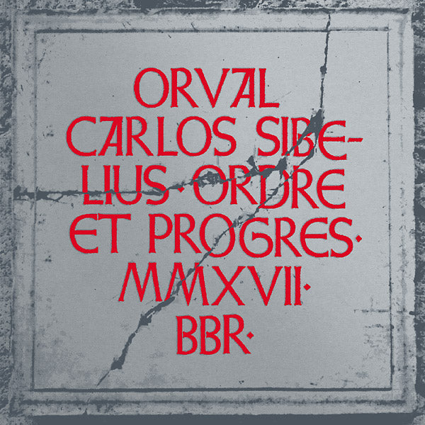 ORVAL CARLOS SIBELIUS - Ordre Et Progres | Vinyl