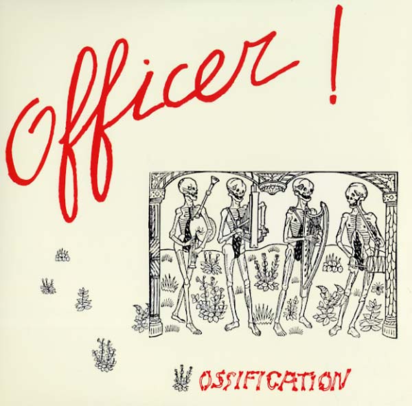 OFFICER! - Ossification | CD