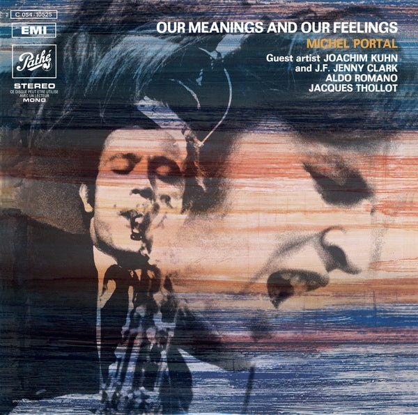 MICHEL PORTAL - Our Meanings And Our Feelings | Vinyl