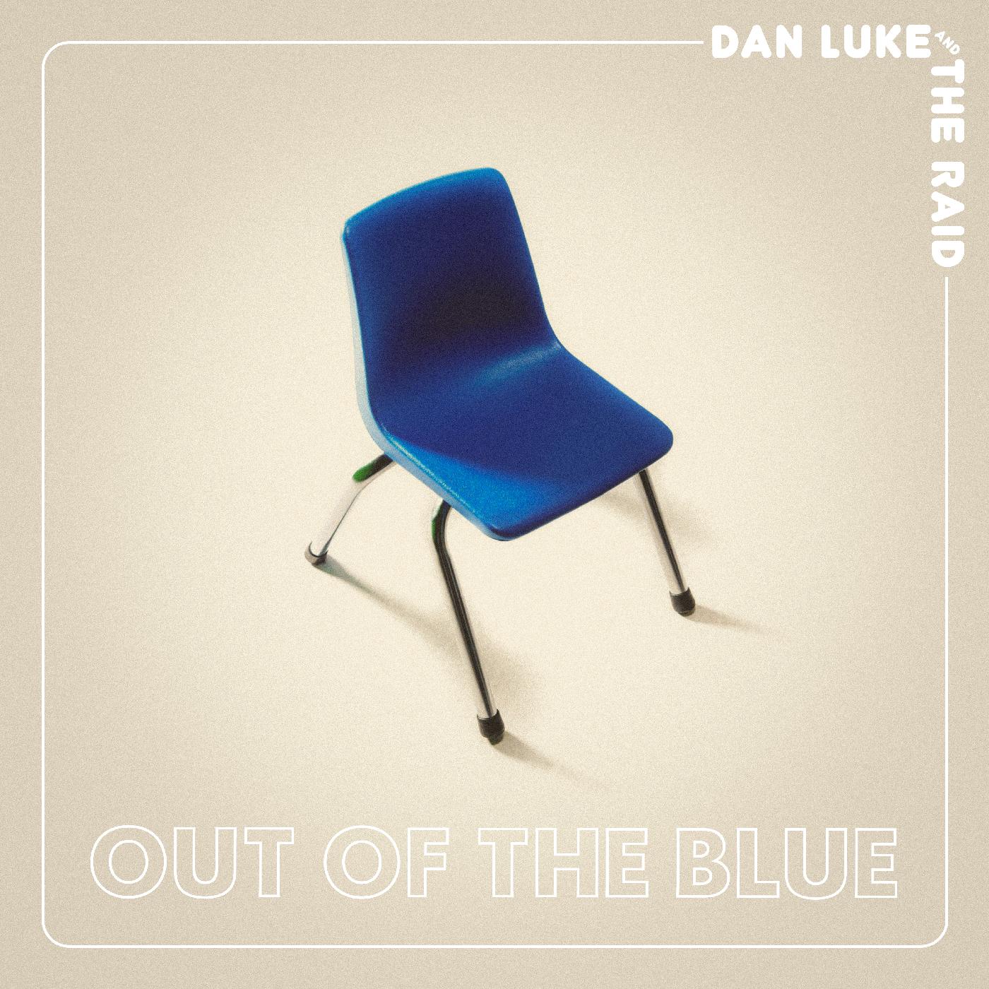 Dan and The Raid Luke - Out Of The Blue | CD