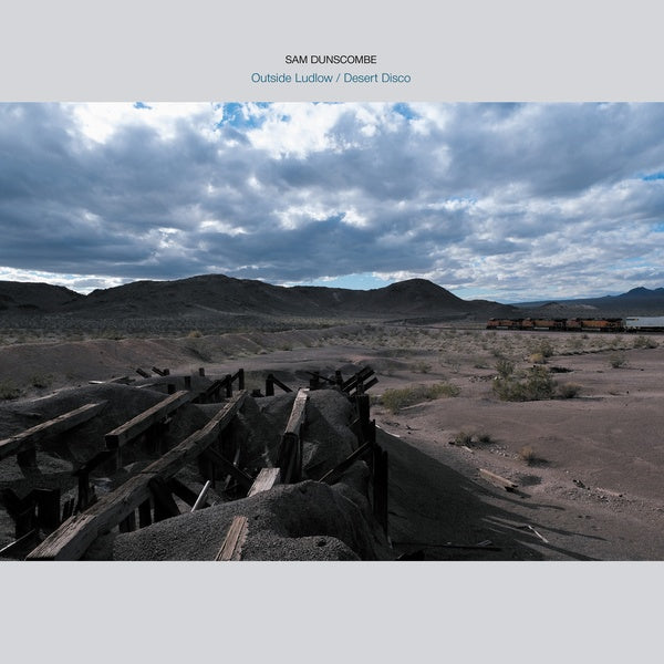 SAM DUNSCOMBE - Outside Ludlow / Desert Disco | Vinyl
