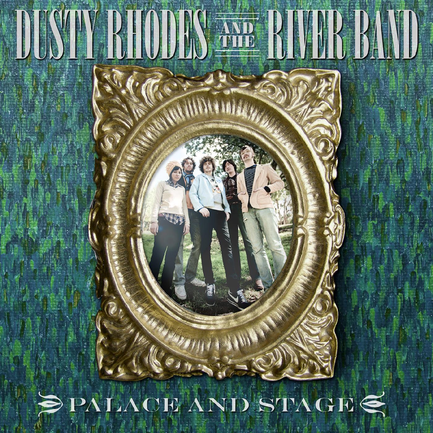 Dusty Rhodes & The River Band | Palace & Stage | CD