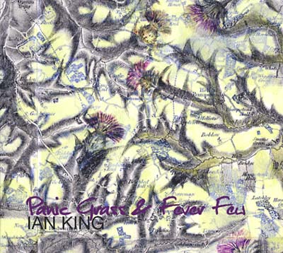 IAN KING - Panic Grass & Fever Few | CD