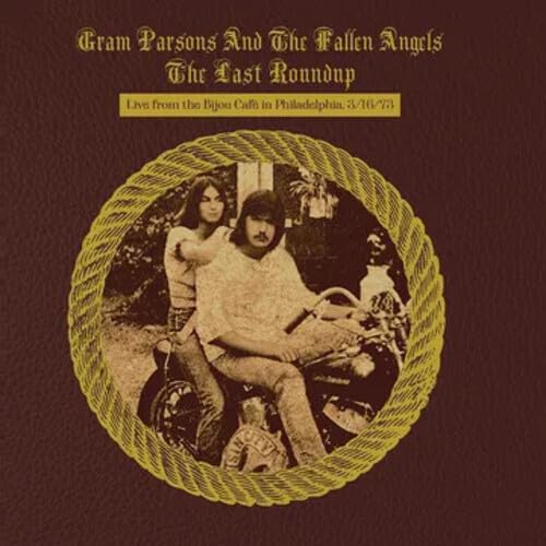 Parsons, Gram and the Fallen Angels - Gram Parsons and the Fallen Angels-The Last Roundup:Live from the Bijou Café in Phildaelphia March 16th 1973 (RSD11.24.23) | Vinyl