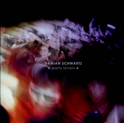 DAMIAN SCHWARTZ - Party Lovers | Vinyl