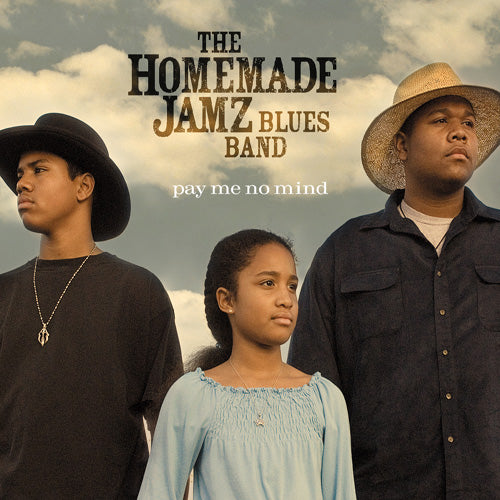 The Homemade Jamz Blues Band - Pay Me No Mind | CD