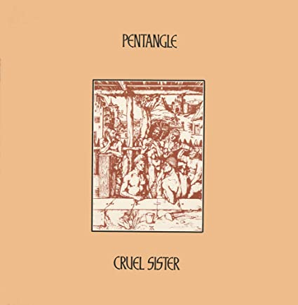 Pentangle - Cruel Sister (Gatefold LP Jacket, 180 Gram Vinyl) | Vinyl