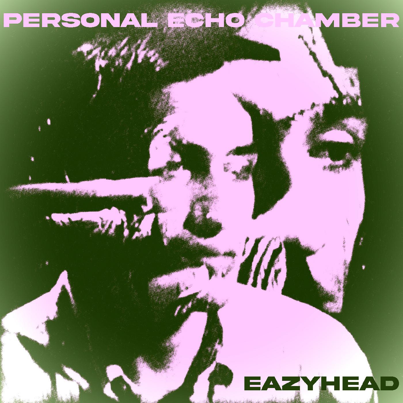 Eazyhead - Personal Echo Chamber | Vinyl