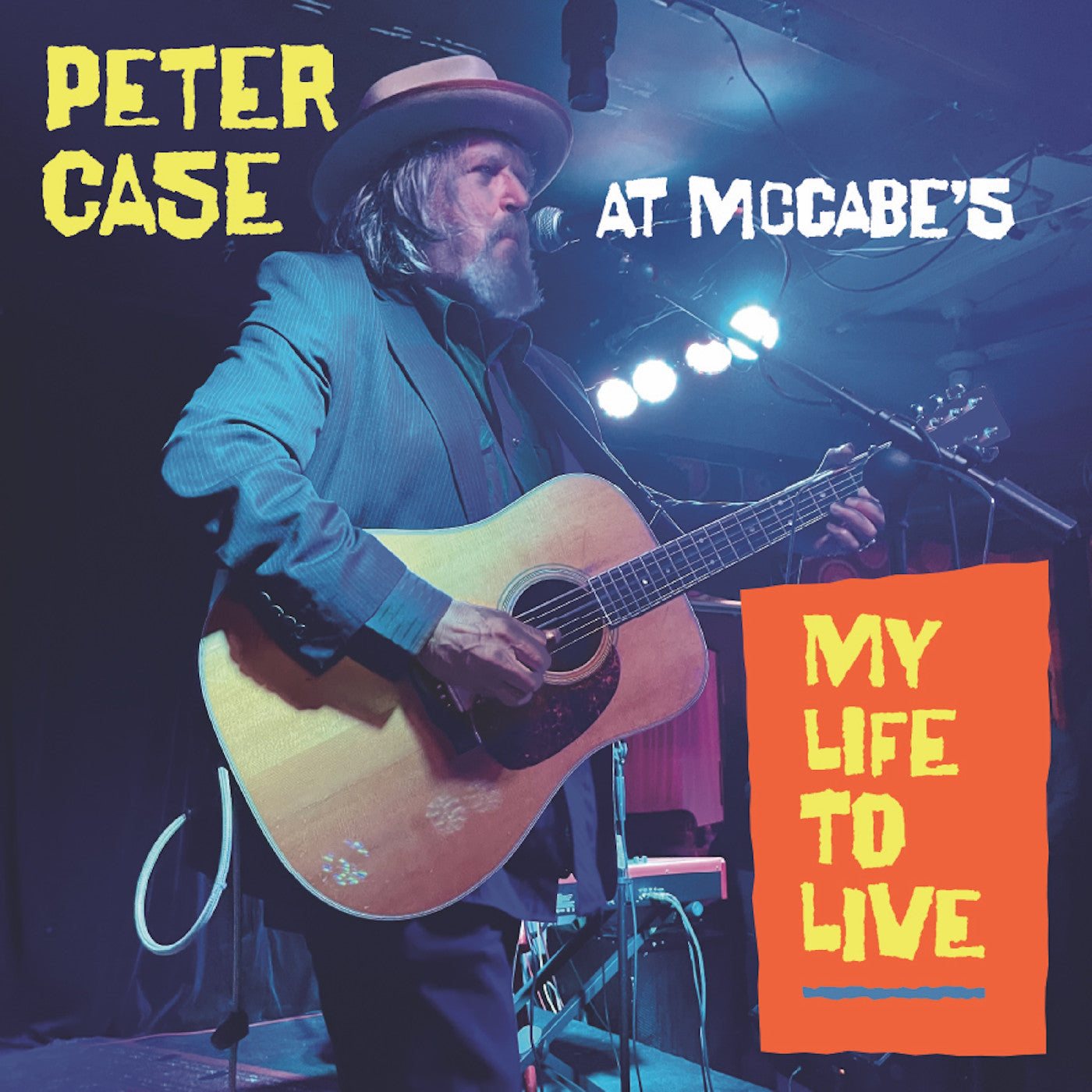 Peter Case | My Life To Live: Peter Case At Mccabe'S | CD