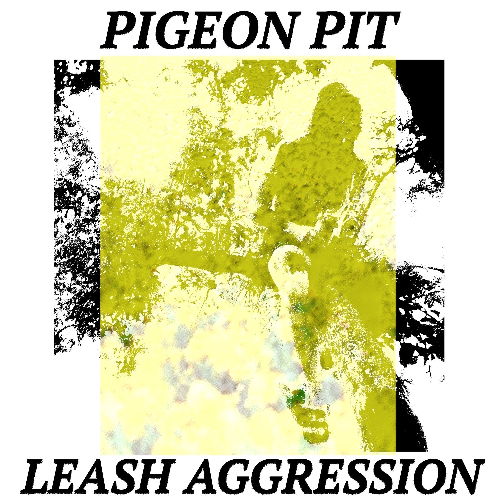 Pigeon Pit | Leash Aggression | Vinyl